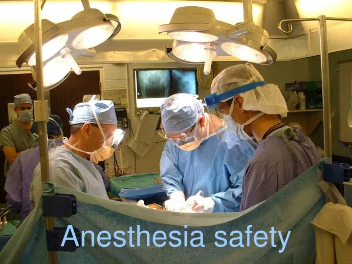 PPT - Anesthesia Safety PowerPoint Presentation, Free Download - ID:6449412