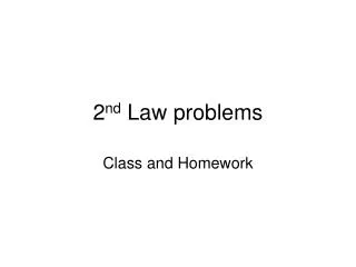 2 nd Law problems