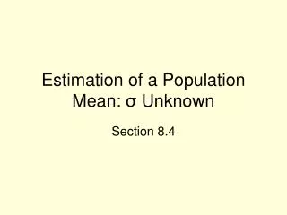 Estimation of a Population Mean: ? Unknown
