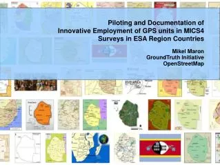 Piloting and Documentation of Innovative Employment of GPS units in MICS4