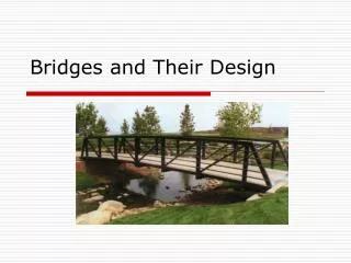 Bridges and Their Design