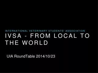 Ivsa - from local to the world