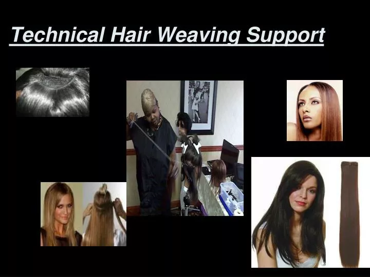 technical hair weaving support