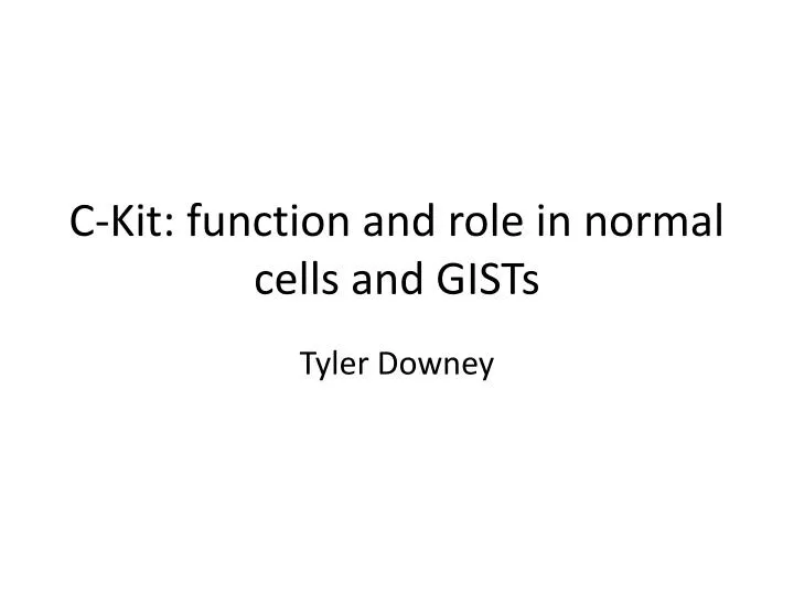 c kit function and role in normal cells and gists