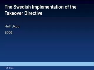 The Swedish Implementation of the Takeover Directive