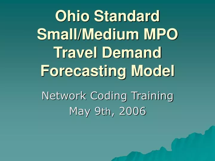 ohio standard small medium mpo travel demand forecasting model