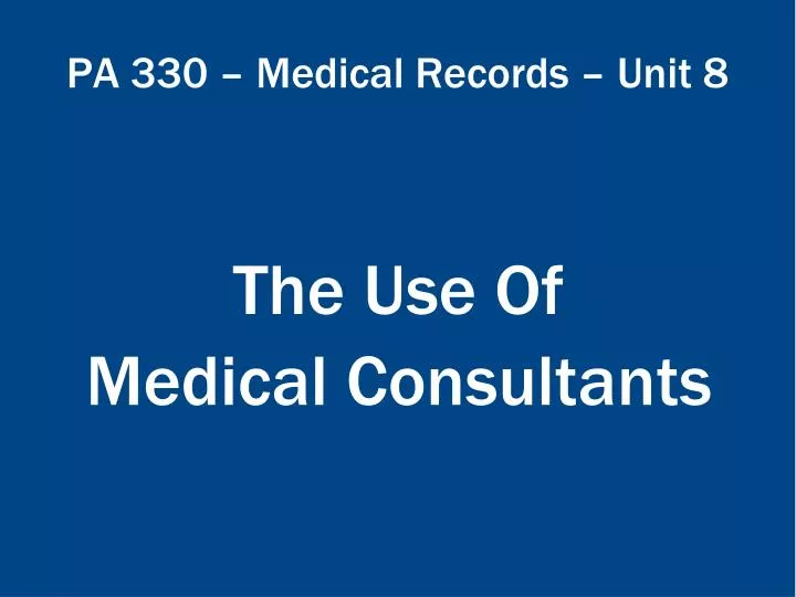 the use of medical consultants