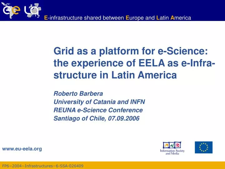 grid as a platform for e science the experience of eela as e infra structure in latin america