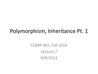 Polymorphism, Inheritance Pt. 1