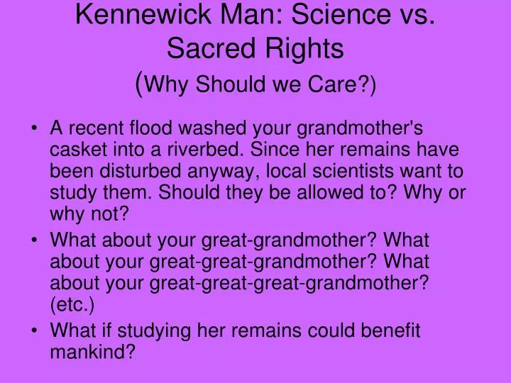 kennewick man science vs sacred rights why should we care