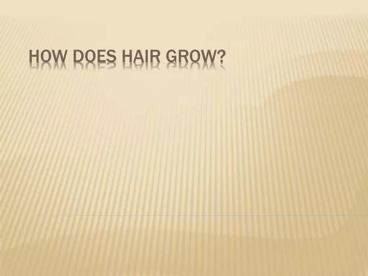 how does hair grow