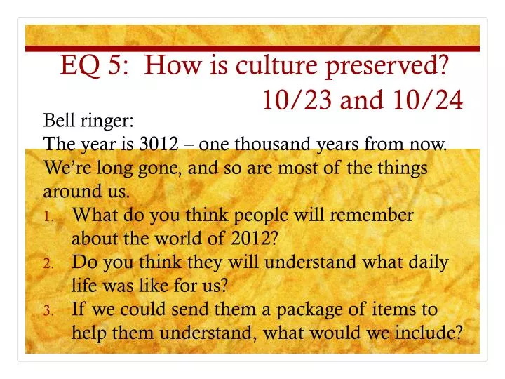 eq 5 how is culture preserved 10 23 and 10 24