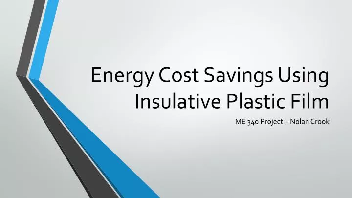 energy cost savings using insulative plastic film