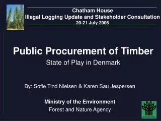 Chatham House Illegal Logging Update and Stakeholder Consultation 20-21 July 2006