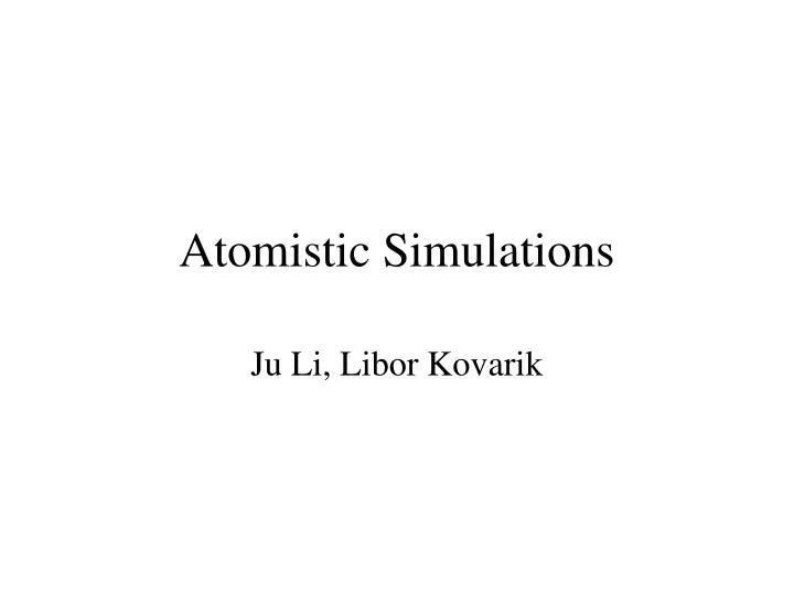 atomistic simulations
