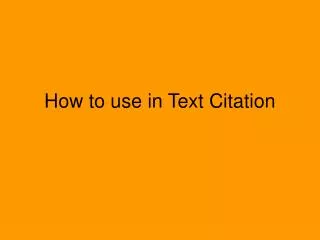 How to use in Text Citation