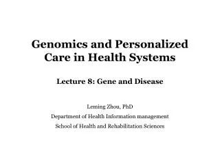Genomics and Personalized Care in Health Systems Lecture 8: Gene and Disease