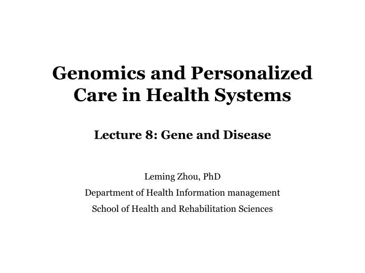 genomics and personalized care in health systems lecture 8 gene and disease