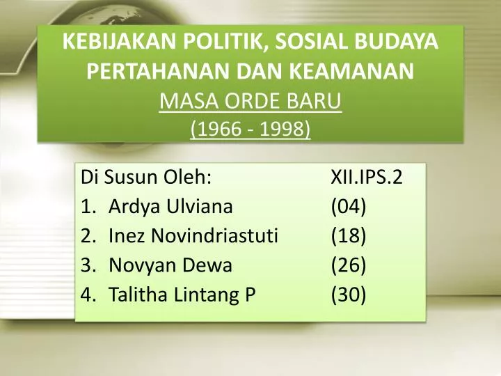 kebijakan politik sosial budaya pertahanan dan keamanan masa orde baru 1966 1998