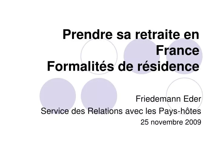 prendre sa retraite en france formalit s de r sidence