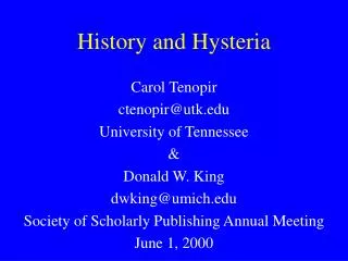 History and Hysteria