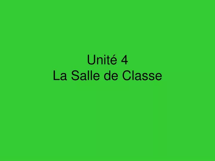 unit 4 la salle de classe