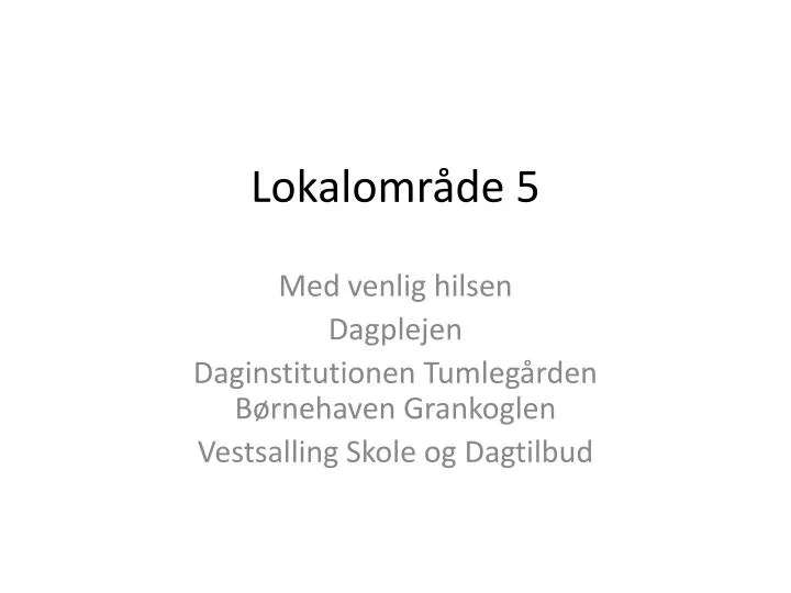 lokalomr de 5