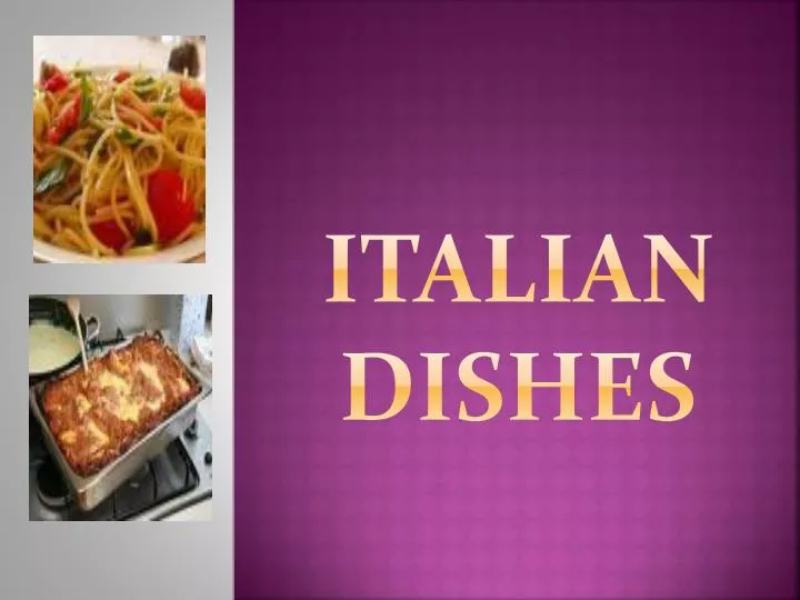 italian dishes