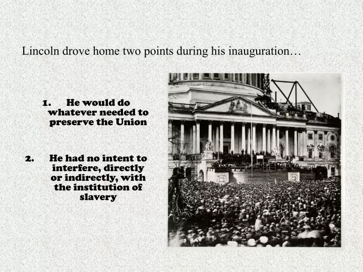 lincoln drove home two points during his inauguration