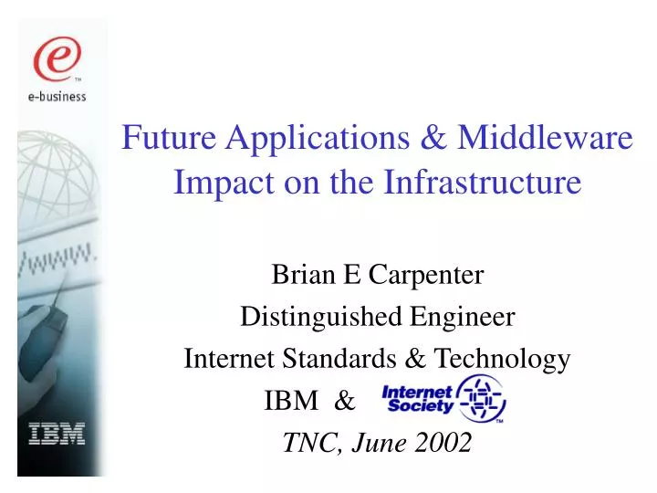 future applications middleware impact on the infrastructure
