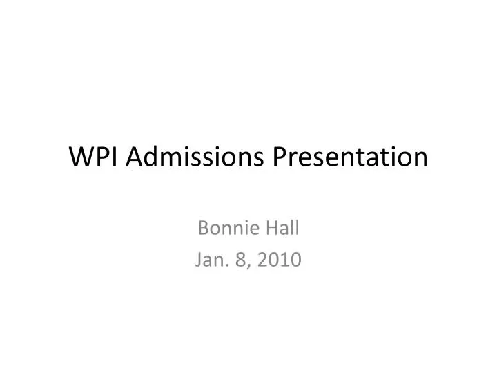 wpi admissions presentation