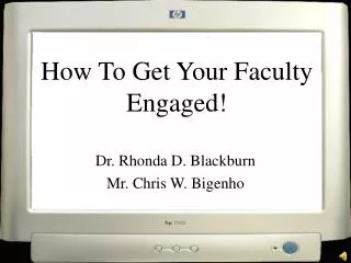 Dr. Rhonda D. Blackburn Mr. Chris W. Bigenho