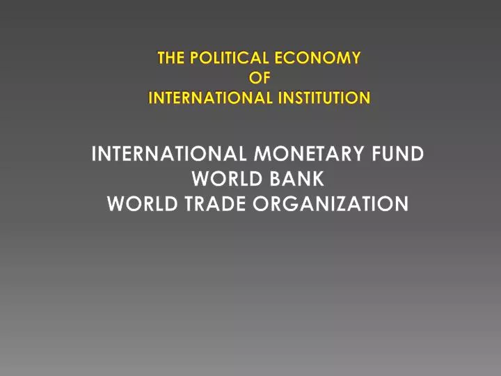 the political economy of international institution