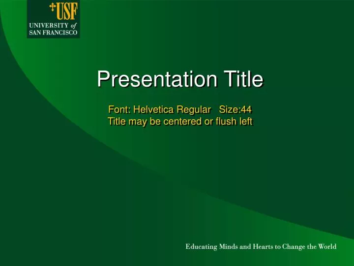 presentation title font helvetica regular size 44 title may be centered or flush left