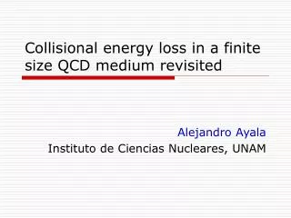 Collisional energy loss in a finite size QCD medium revisited