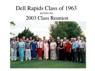 Dell Rapids Class of 1963 presents our