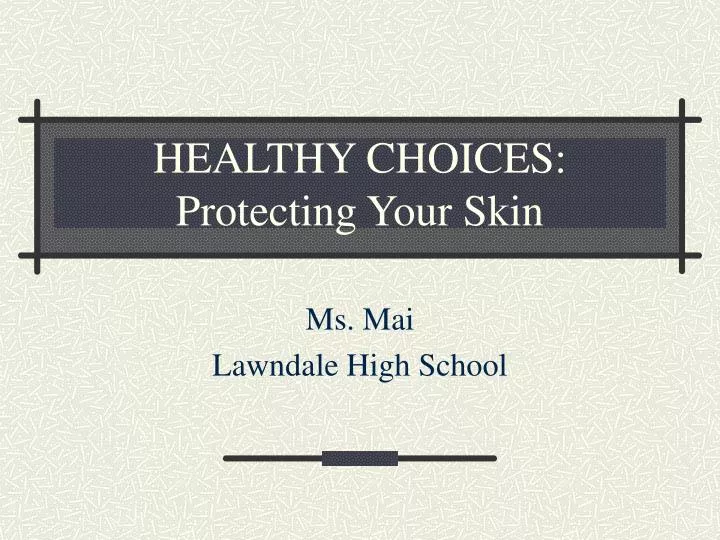 healthy choices protecting your skin