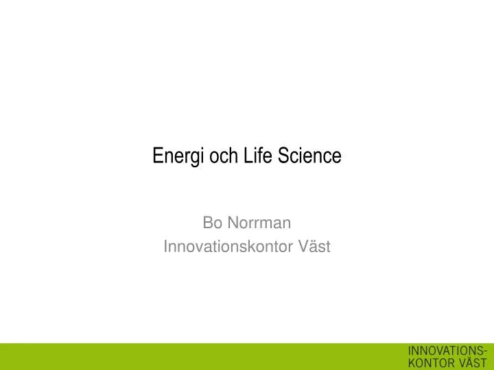 energi och life science