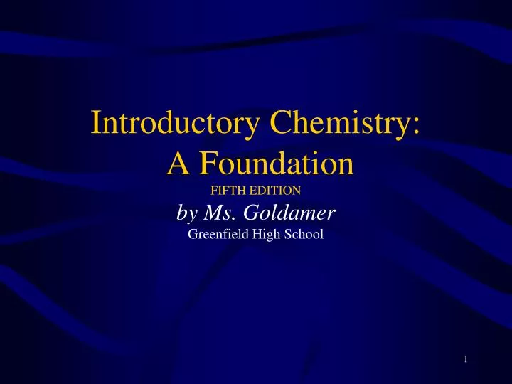 introductory chemistry a foundation fifth edition by ms goldamer greenfield high school