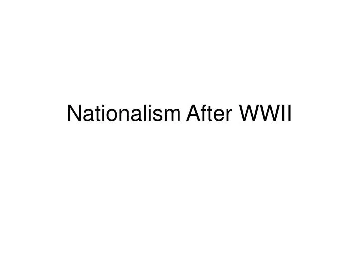 nationalism after wwii