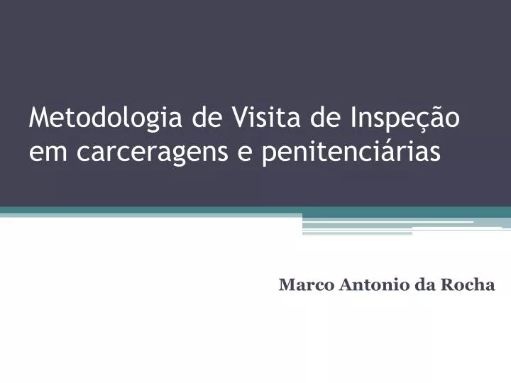 metodologia de visita de inspe o em carceragens e penitenci rias