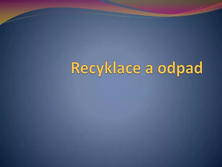recyklace a odpad