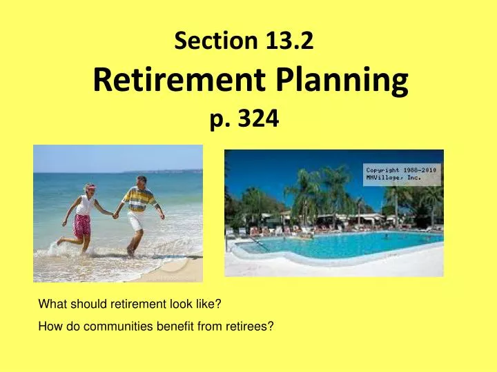 section 13 2 retirement planning p 324