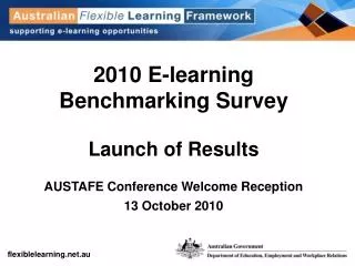 2010 E-learning Benchmarking Survey Launch of Results AUSTAFE Conference Welcome Reception