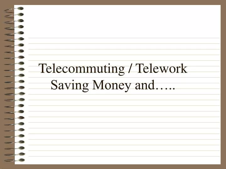 telecommuting telework saving money and