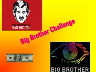Big Brother Challange