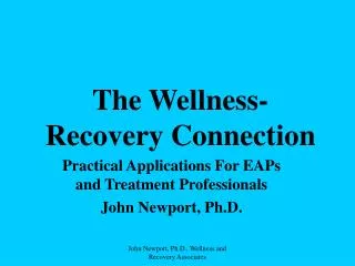 The Wellness- Recovery Connection