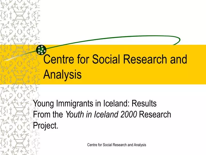 centre for social research and analysis