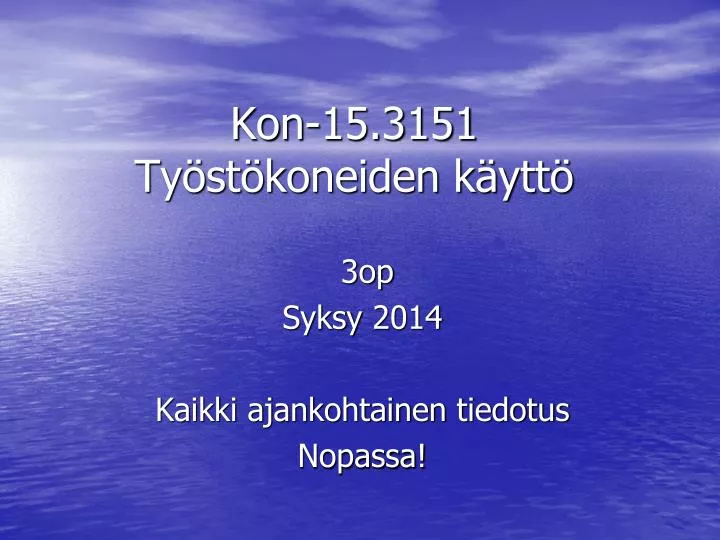 kon 15 3151 ty st koneiden k ytt