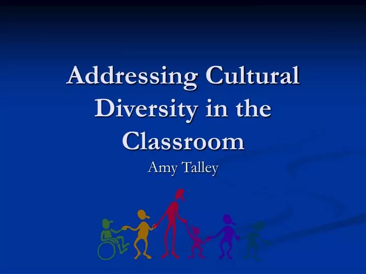 addressing cultural diversity in the classroom